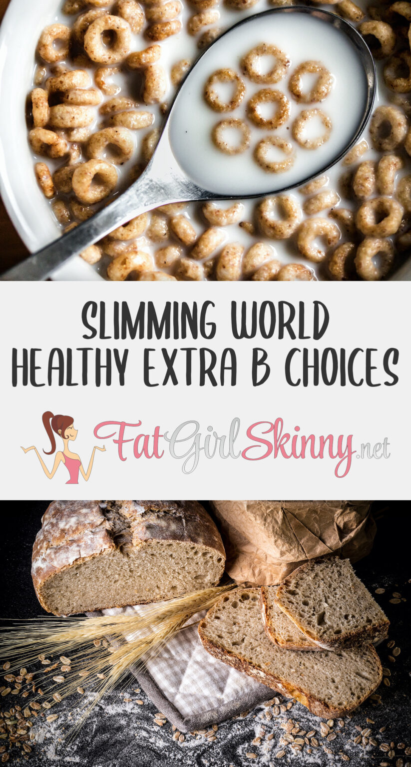 Healthy Extra B Choices | Slimming World 2021 | Fatgirlskinny.net ...